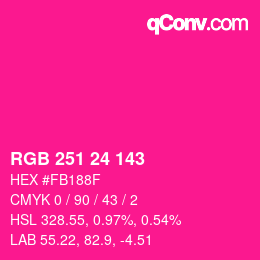 颜色代码: RGB 251 24 143 | qconv.com