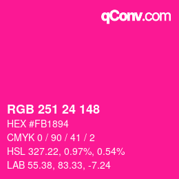 Color code: RGB 251 24 148 | qconv.com