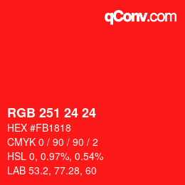 カラーコード: RGB 251 24 24 | qconv.com