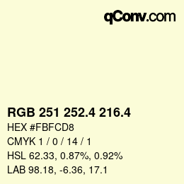 カラーコード: RGB 251 252.4 216.4 | qconv.com