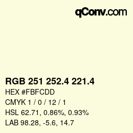 カラーコード: RGB 251 252.4 221.4 | qconv.com