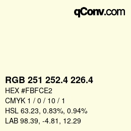 カラーコード: RGB 251 252.4 226.4 | qconv.com