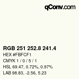 カラーコード: RGB 251 252.8 241.4 | qconv.com