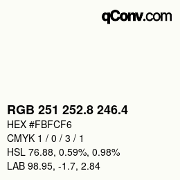 カラーコード: RGB 251 252.8 246.4 | qconv.com
