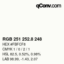 カラーコード: RGB 251 252.8 248 | qconv.com