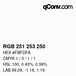 Color code: RGB 251 253 250 | qconv.com