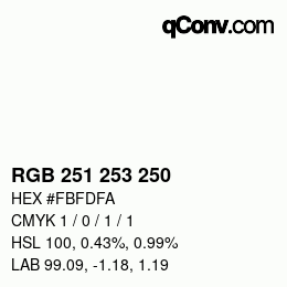 Color code: RGB 251 253 250 | qconv.com