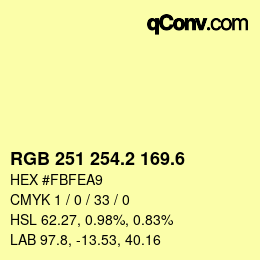 カラーコード: RGB 251 254.2 169.6 | qconv.com
