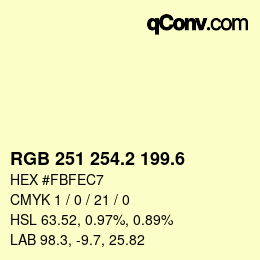 カラーコード: RGB 251 254.2 199.6 | qconv.com
