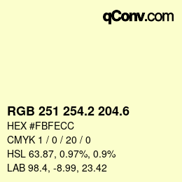 カラーコード: RGB 251 254.2 204.6 | qconv.com