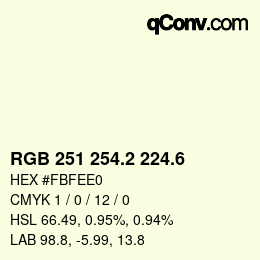 カラーコード: RGB 251 254.2 224.6 | qconv.com