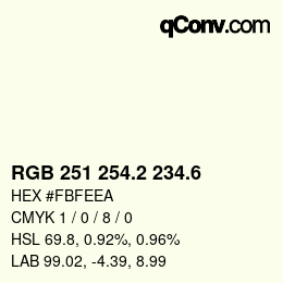 カラーコード: RGB 251 254.2 234.6 | qconv.com