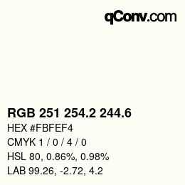 カラーコード: RGB 251 254.2 244.6 | qconv.com