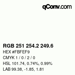 カラーコード: RGB 251 254.2 249.6 | qconv.com