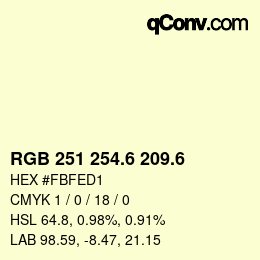 カラーコード: RGB 251 254.6 209.6 | qconv.com