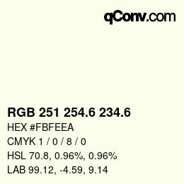カラーコード: RGB 251 254.6 234.6 | qconv.com