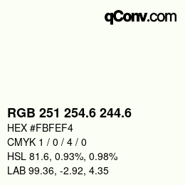 カラーコード: RGB 251 254.6 244.6 | qconv.com