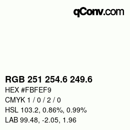 カラーコード: RGB 251 254.6 249.6 | qconv.com