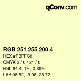カラーコード: RGB 251 255 200.4 | qconv.com