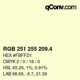 カラーコード: RGB 251 255 209.4 | qconv.com