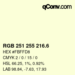 カラーコード: RGB 251 255 216.6 | qconv.com