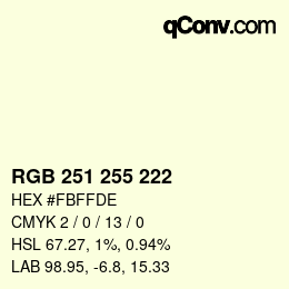 Color code: RGB 251 255 222 | qconv.com