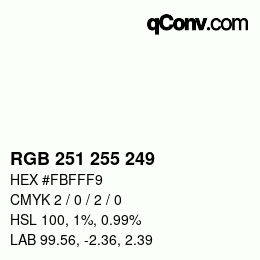 Color code: RGB 251 255 249 | qconv.com