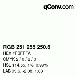カラーコード: RGB 251 255 250.6 | qconv.com