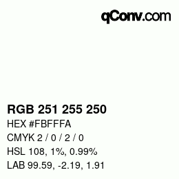 Color code: RGB 251 255 250 | qconv.com