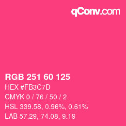 カラーコード: RGB 251 60 125 | qconv.com