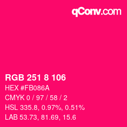 カラーコード: RGB 251 8 106 | qconv.com