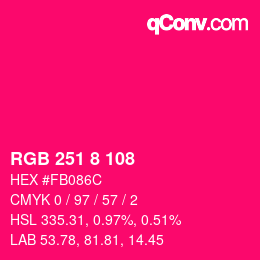 カラーコード: RGB 251 8 108 | qconv.com