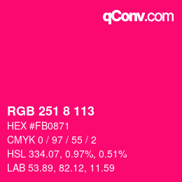 カラーコード: RGB 251 8 113 | qconv.com
