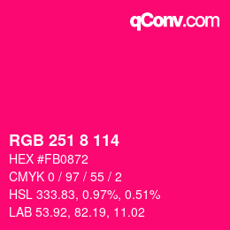 Color code: RGB 251 8 114 | qconv.com