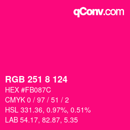 Color code: RGB 251 8 124 | qconv.com