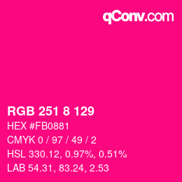 Color code: RGB 251 8 129 | qconv.com