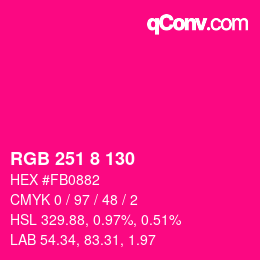 カラーコード: RGB 251 8 130 | qconv.com