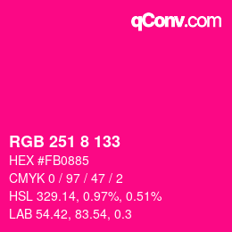 Color code: RGB 251 8 133 | qconv.com