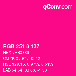 Color code: RGB 251 8 137 | qconv.com