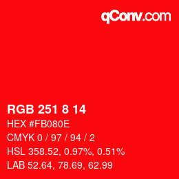 カラーコード: RGB 251 8 14 | qconv.com