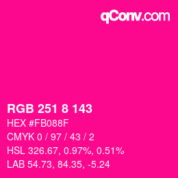 Color code: RGB 251 8 143 | qconv.com