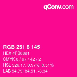 Color code: RGB 251 8 145 | qconv.com