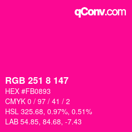Color code: RGB 251 8 147 | qconv.com
