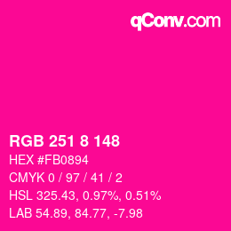 Color code: RGB 251 8 148 | qconv.com