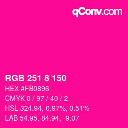 Color code: RGB 251 8 150 | qconv.com