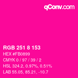 カラーコード: RGB 251 8 153 | qconv.com