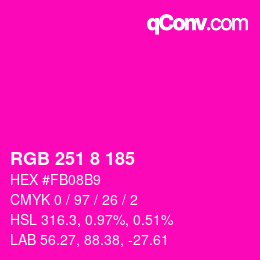 カラーコード: RGB 251 8 185 | qconv.com
