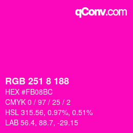 カラーコード: RGB 251 8 188 | qconv.com