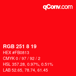 カラーコード: RGB 251 8 19 | qconv.com