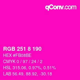 カラーコード: RGB 251 8 190 | qconv.com